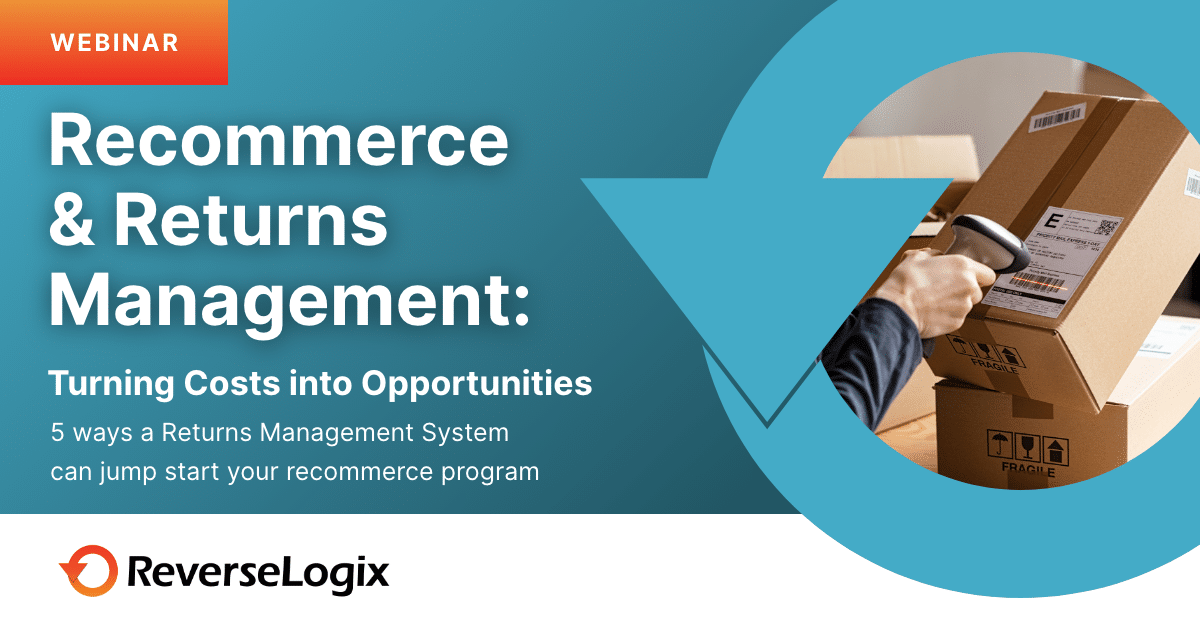 Recommerce Webinar - ReverseLogix