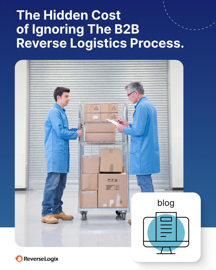The Hidden Cost of Ignoring The B2B Reverse Logistics Process ...